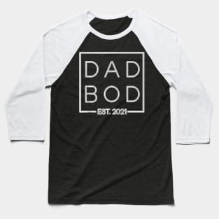 Dad Bod Est 2021 Father'S Day Gym Workout Cheat Day Baseball T-Shirt